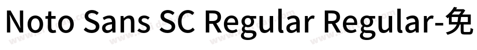 Noto Sans SC Regular Regular字体转换